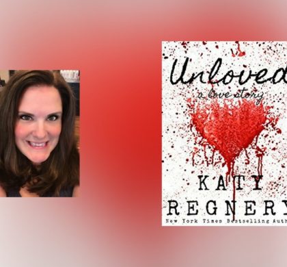 Interview with Katy Regnery, author of Unloved, a love story