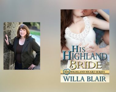 Interview with Willa Blair, author of His Highland Bride