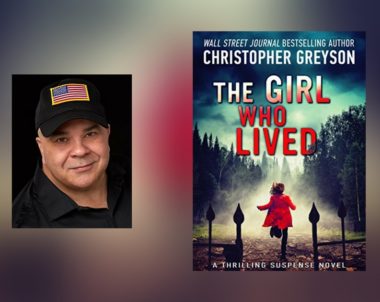 Interview with Christopher Greyson, author of The Girl Who Lived