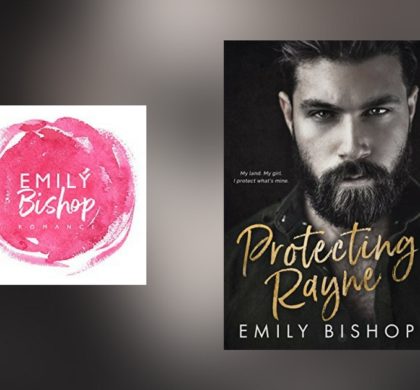 Interview with Emily Bishop, author of Protecting Rayne