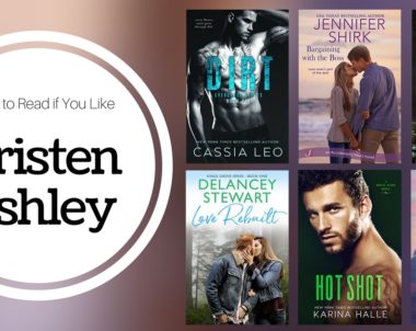 6 Books To Read If You Like Kristen Ashley