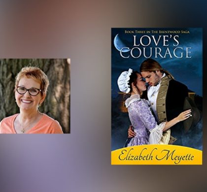 Interview with Elizabeth Meyette, author of Love’s Courage