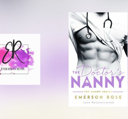 Interview with Emerson Rose, author of The Doctor’s Nanny