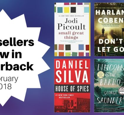 Bestsellers Now in Paperback | February 2018