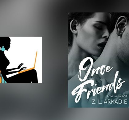 Interview with Z.L. Arkadie, author of Once Friends