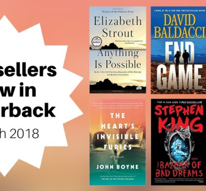 Bestsellers Now in Paperback | March 2018