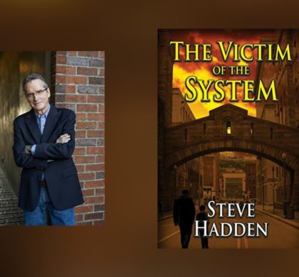 Interview with Steve Hadden, author of Victim of the System