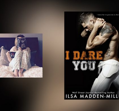 Interview with Ilsa Madden-Mills, author of I Dare You