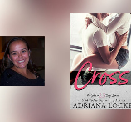 Interview with Adriana Locke, author of Cross