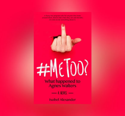 Interview with Isobel Alexander, author of #MeToo? What happened to Agnes Walters