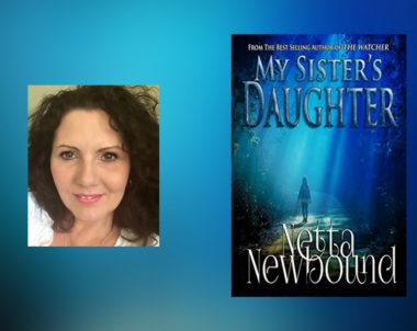 Interview with Netta Newbound, author of My Sister’s Daughter