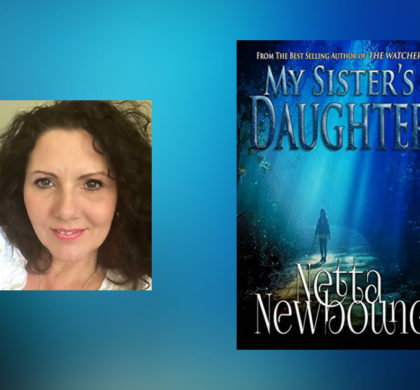 Interview with Netta Newbound, author of My Sister’s Daughter