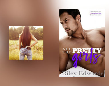 Interview with Riley Edwards, author of All the Pretty Girls