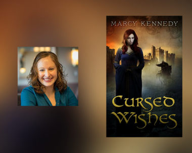 Interview with Marcy Kennedy, author of Cursed Wishes