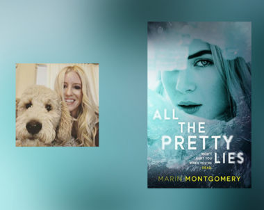 Interview with Marin Montgomery, author of All The Pretty Lies