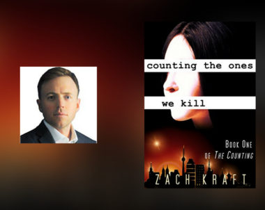 Interview with Zach Kraft, author of Counting the Ones We Kill