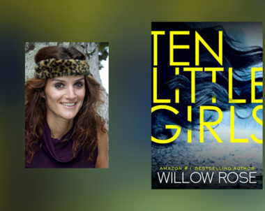 Interview with Willow Rose, author of Ten Little Girls