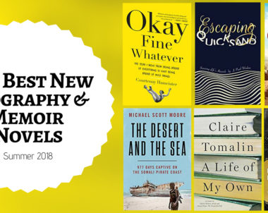 The Best New Biography & Memoir Novels: Summer 2018