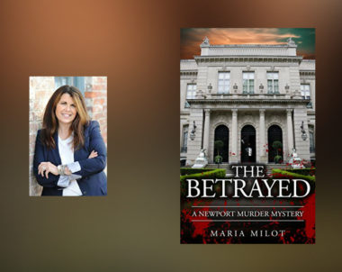 Interview with Maria Milot, author of The Betrayed