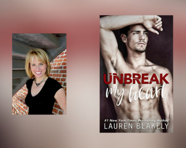 Interview with Lauren Blakely, author of Unbreak My Heart