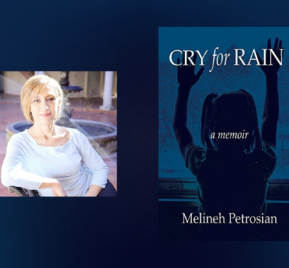 Interview with Melineh Petrosian, author of Cry for Rain