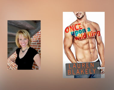 The Story Behind Once Upon A Wild Fling by Lauren Blakely