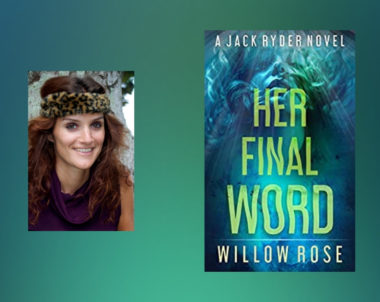 Interview with Willow Rose, author of Her Final Word