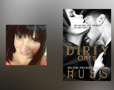 Interview with JA Huss, author of The Dirty Ones