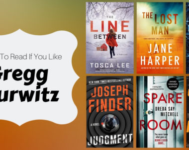 6 Books To Read If You Like Gregg Hurwitz