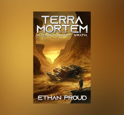 Interview with Ethan Proud, author of Terra Mortem