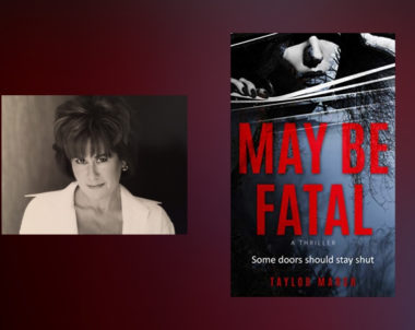 Interview with Taylor Marsh, author of May Be Fatal