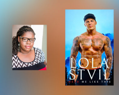 Interview with Lola StVil, author of Need Me Like This