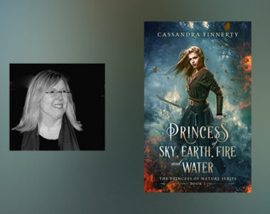 Interview with Cassandra Finnerty, author of Princess of Sky, Earth, Fire and Water