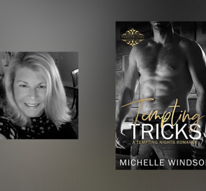 Interview with Michelle Windsor, author of Tempting Tricks