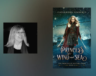 Interview with Cassandra Finnerty, author of Princess of Wind and Sea