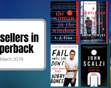 Bestsellers Now in Paperback | March 2019