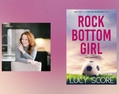 Interview with Lucy Score, author of Rock Bottom Girl