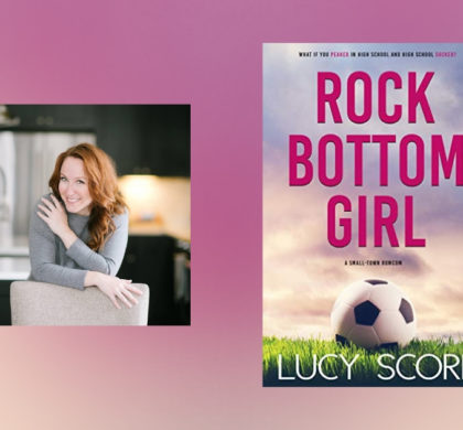 Interview with Lucy Score, author of Rock Bottom Girl