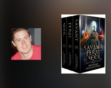 Interview with Richard Denoncourt, author of Savant, Feral & Seer