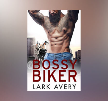 Interview with Lark Avery, author of Bossy Biker