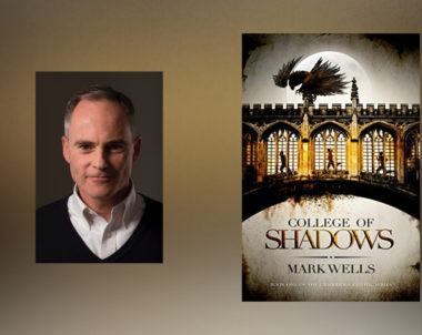 Interview with Mark Wells, author of College of Shadows