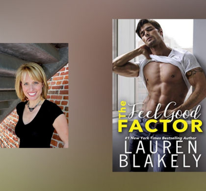 Interview with Lauren Blakely, author of The Feel Good Factor