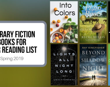 New Literary Fiction Books For Your Reading List | Spring 2019