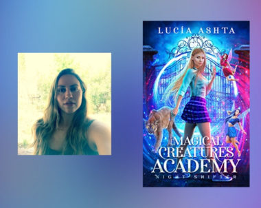 Interview with Lucia Ashta, author of Magical Creatures Academy 1: Night Shifter