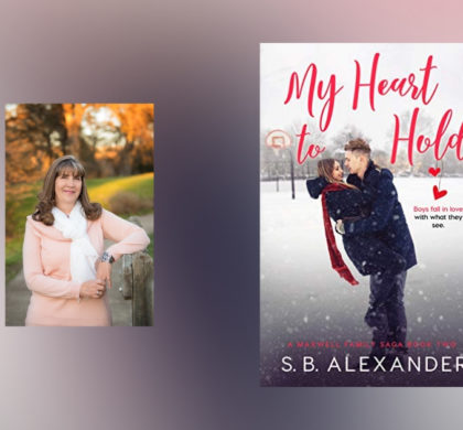 Interview with S.B. Alexander, author of My Heart to Hold