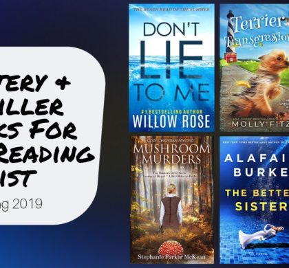 New Mystery and Thriller Books For Your Reading List | Spring 2019