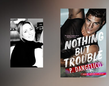 Interview with P. Dangelico, author of Nothing But Trouble