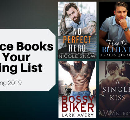 New Romance Books For Your Reading List | Spring 2019