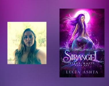 Interview with Lucia Ashta, author of Siren Magic