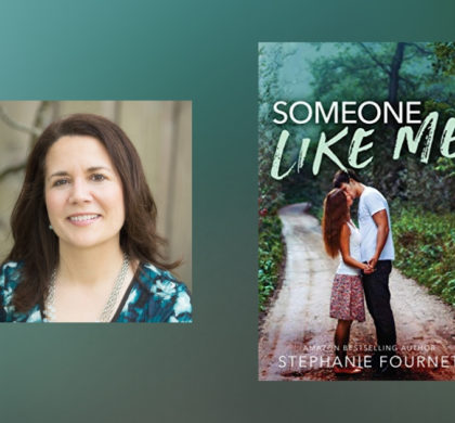 Interview with Stephanie Fournet, author of Someone Like Me